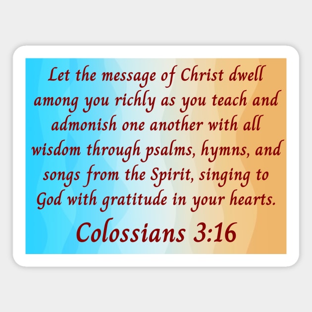 Bible Verse Colossians 3:16 Magnet by Prayingwarrior
